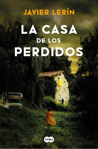 La Casa De Los Perdidos, De Lerin Albeniz, Javier. Editorial Suma,editorial, Tapa Blanda En Español, 2025