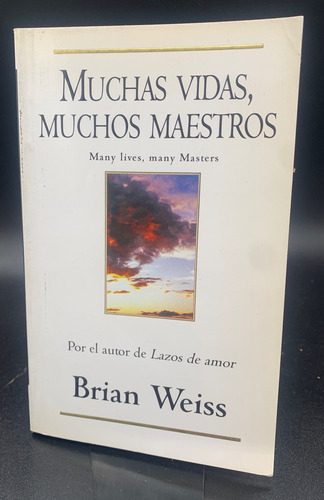 Muchas Vidas, Muchos Maestros De Brian Weiss (Usado)