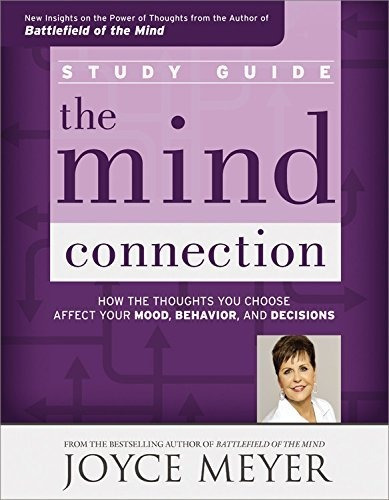 The Mind Connection Study Guide: How The Thoughts Yo