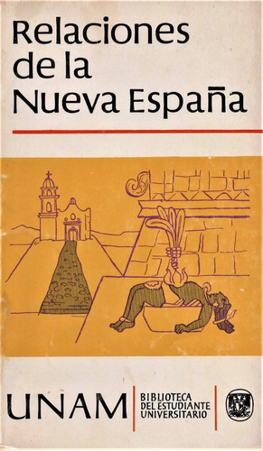 Relaciones De La Nueva España - Biblioteca Unam - No. 72
