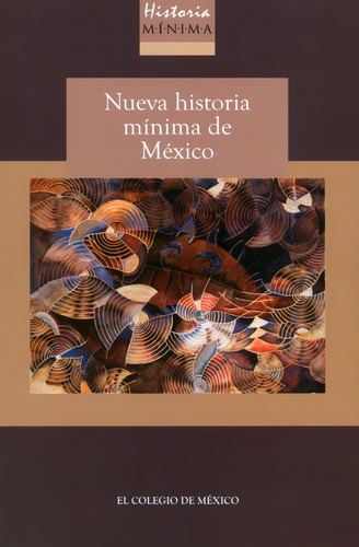 Nueva Historia Minima De Mexico - El Colegio de México