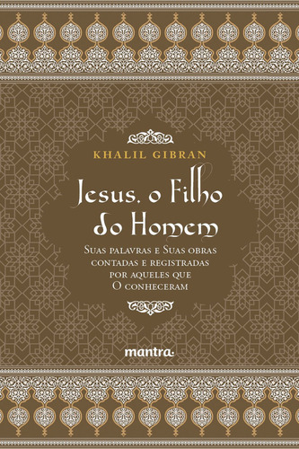 Jesus, O Filho Do Homem - 1ªed.(2016), De Khalil, Gibran. Editora Mantra, Capa Mole, Edição 1 Em Português, 2016