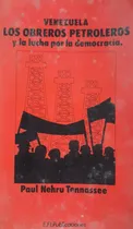 Comprar Los Obreros Petroleros Paul Nehru Tennassee Lucha Democracia