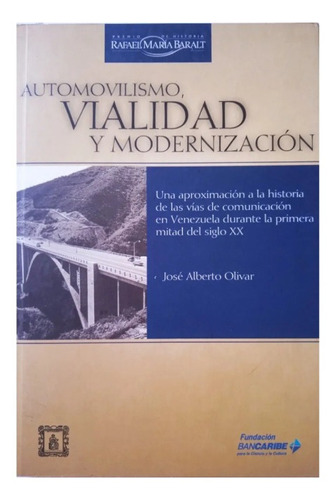 Automovilismo Vialidad Y Modernización / José Alberto Olivar