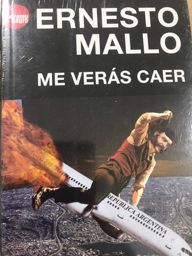 Me Verás Caer , Ernesto Mallo , Nuevo