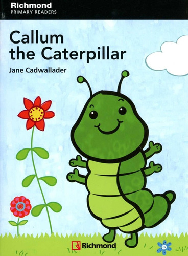 Callum The Caterpillar - Rpr 1 - Cadwallader Jane