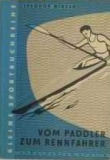 Livro Vom Paddler Zum Rennfahrer - Theodor Winzer [1954]