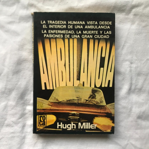 Nn6 Libro: Ambulancia  - Hugh Miller, Novela
