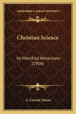 Libro Christian Science: Its Manifold Attractions (1906) ...