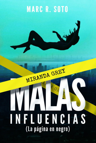 Libro : Malas Influencias - Soto, Marc R.