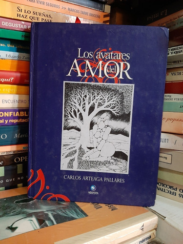 Los Avatares Del Amor, Carlos Arteaga Pallares, Wl.