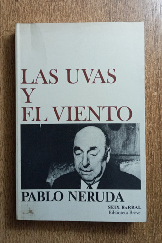 Las Uvas Y El Viento / Pablo Neruda