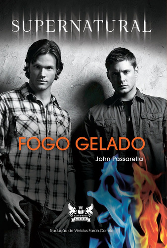 Supernatural - Fogo Gelado, de Passarella, John. Pinto & Zincone Editora Ltda., capa mole em português, 2016