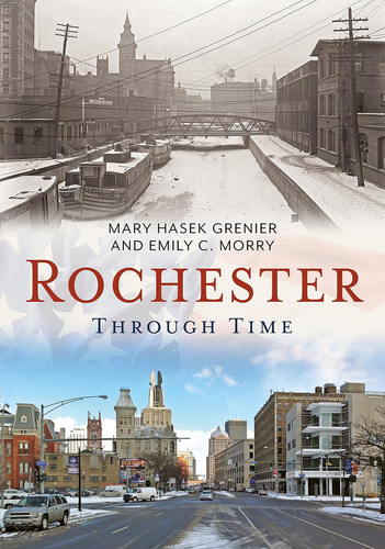 Rochester Through Time (america Through Time), De Grenier, Mary Hasek. Editorial America Through Time, Tapa Blanda En Inglés