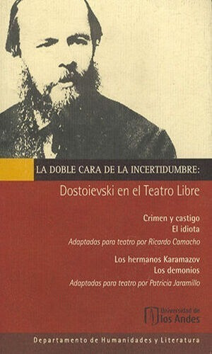 Doble Cara De La Incertidumbre: Dostoievski. Camacho Ricardo