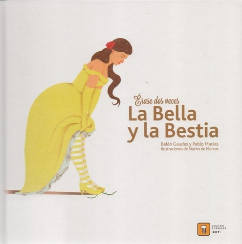 Erase Dos Veces... La Bella Y La Bestia - Gaudes, Belen/ Mac
