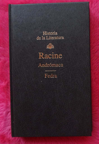 Andrómaca - Fedra De Jean Racine - Introducción Y Notas De C