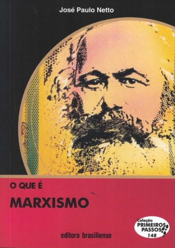 Que E Marxismo, O, De Netto, José Paulo. Editora Brasiliense, Capa Brochura Em Português
