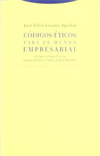 Codigos Eticos Para El Mundo Empresarial - Lozano