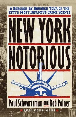 New York Notorious - Paul Schwartzman