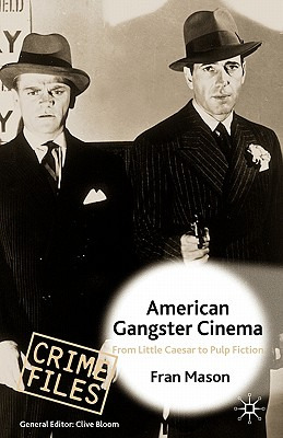 Libro American Gangster Cinema: From Little Caesar To Pul...