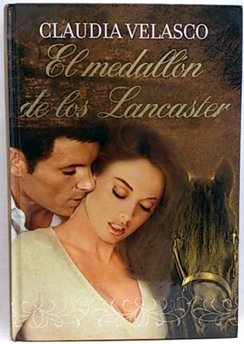 Claudia Velasco El Medallon De Los Lancaster Nuevo