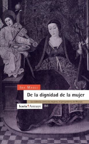 De La Dignidad De La Mujer, De Ida Magli. Editorial Icaria, Tapa Blanda, Edición 1 En Español