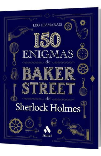 150 Enigmas De Baker Street De Sherlock Holmes - Desmarais, 