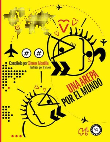 Libro:  Una Arepa Por El Mundo (spanish Edition)