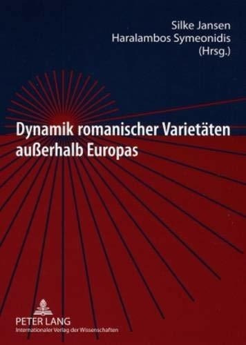 Dynamik Romanischer Varietaeten Ausserhalb Europas&-.