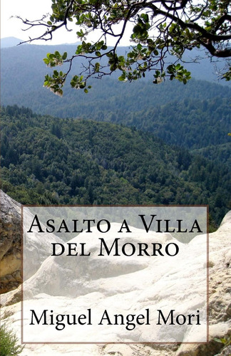 Libro:  Asalto A Villa Del Morro (spanish Edition)
