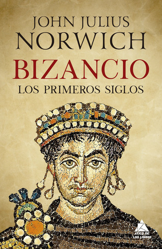 Libro Bizancio. Los Primeros Siglos - Norwich, John Julius