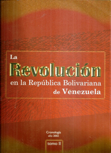 La Revolucion En La Republica Bolivariana De Venezuela 