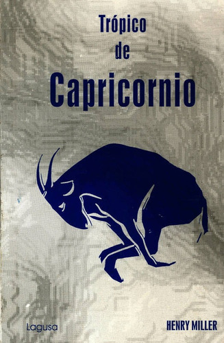 Trópico De Capricórnio, De Henry Miller. Editorial Azteca, Edición 1 En Español, 2010