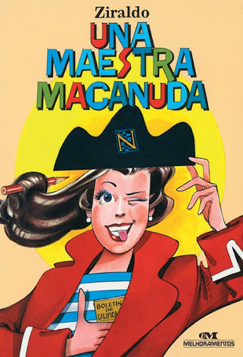Una maestra macanuda, de Ziraldo. Série Ziraldo en Español Editora Melhoramentos Ltda., capa mole em español, 2011