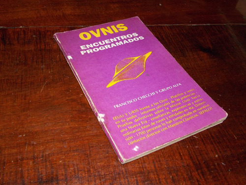 Checchi Grupo Alfa Ovnis Encuentros Programados 1990