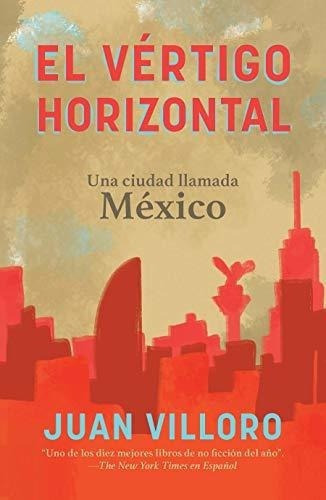 El Vertigo Horizontal / Horizontal Vertigo -..., de Villoro, J. Editorial Vintage Espanol en español