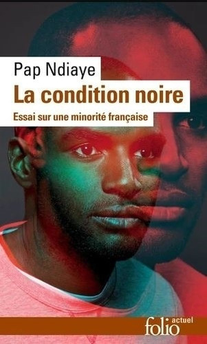 La Condition Noire - Essai Sur Une Minorite Française - N 