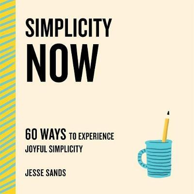 Libro Simplicity Now : 60 Ways To Experience Joyful Simpl...