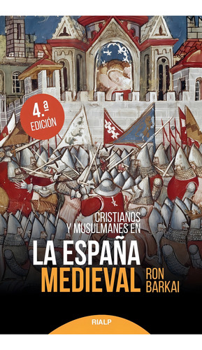 Cristianos Y Musulmanes En La Espaãâ±a Medieval, De Barkai, Ron. Editorial Ediciones Rialp S.a., Tapa Blanda En Español