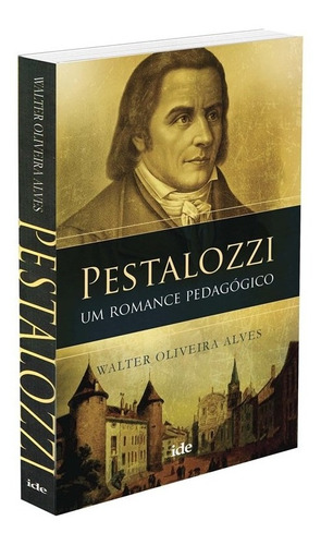 Pestalozzi, de Alves, Walter Oliveira. Editora Instituto de Difusão Espírita, capa mole em português, 2019
