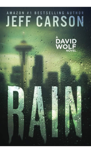 Rain (david Wolf Mystery Thriller Series), De Carson, Jeff. Editorial Independently Published, Tapa Blanda En Inglés