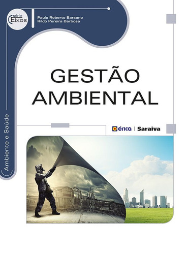 Gestão ambiental, de Barsano, Paulo Roberto. Série Série Eixos: Ambiente e saúde Editora Saraiva Educação S. A., capa mole em português, 2017