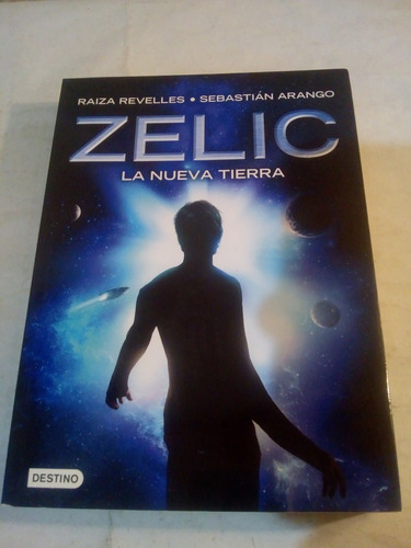 Zelic La Nueva Tierra De Revelles/ Arango - Destino (usado)