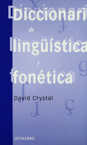 Diccionario De Linguistica Y Fonetica - Crystal David