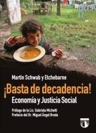 Libro Basta De Decadencia ! De Martin Schwab Y Etchebarne