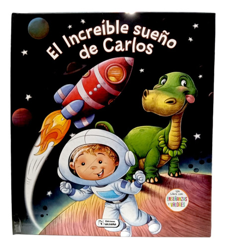 Libro De Cuentos Infantil El Increíble Sueño De Carlos Un Libro De Enseñanzas Y Valores A Partir De 3 Años