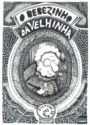 O bebezinho da velhinha, de Menezes, Silvana de. Cortez Editora e Livraria LTDA, capa mole em português, 2014