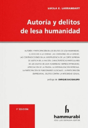 Autoría Y Delitos De Lesa Humanidad, De Lucila E. Larrandart., Vol. 1. Editorial Hammurabi, Tapa Blanda, Edición 1 En Español, 2023