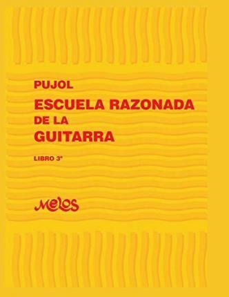 Escuela Razonada De La Guitarra : Libro 3 - Emilio Pujol